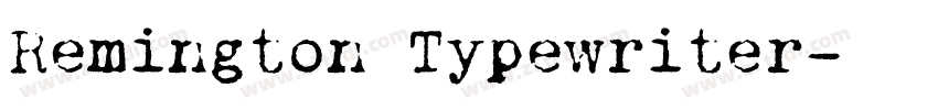 Remington Typewriter字体转换 Remington Typewriter字体转换